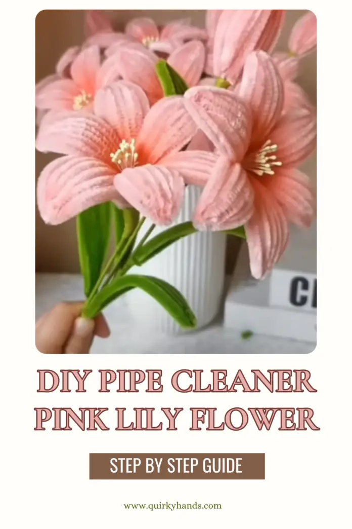 DIY Pipe Cleaner Pink Lily Flower – Step-by-Step Tutorial for Handmade Gift Ideas